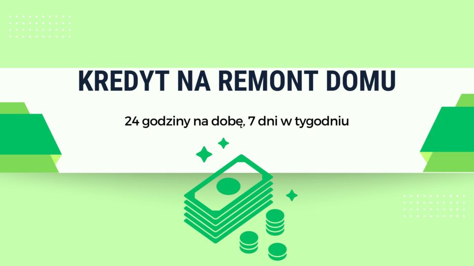 kredyt na remont domu