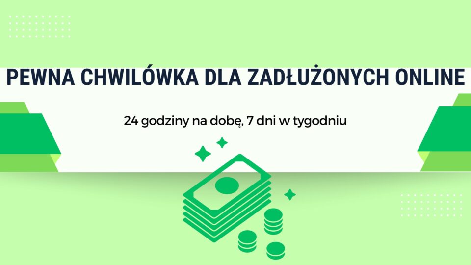 Pewna chwilówka dla zadłużonych online